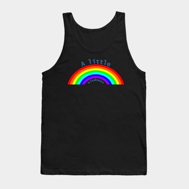 A Little Kindness Rainbow Goes a Long Way Tank Top by ellenhenryart